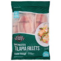 First Street Tilapia Fillets, Skinless, Farm Raised - 48 Ounce