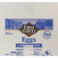 First Street Eggs, Large, Loose, 150 Each