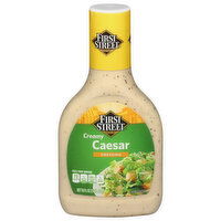 First Street Dressing, Creamy Caesar, 16 Ounce