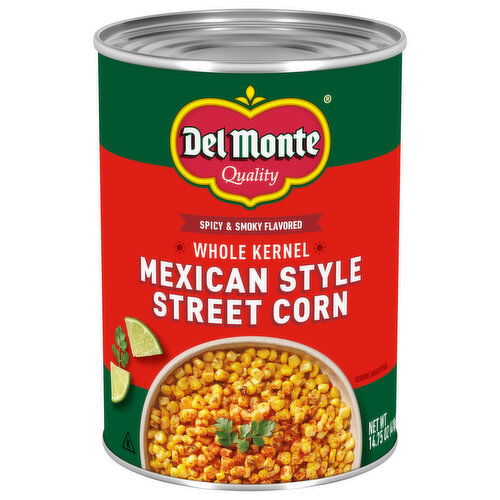 Del Monte Mexican Style Whole Kernel Spicy & Smoky Flavored Street Corn