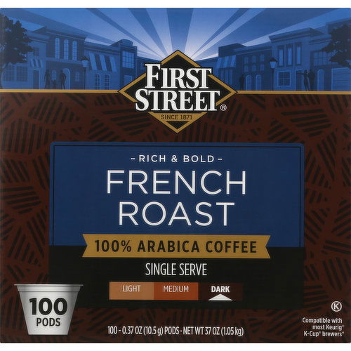 First Street Coffee, 100% Arabica, Dark, French Roast, Single Serve Pods